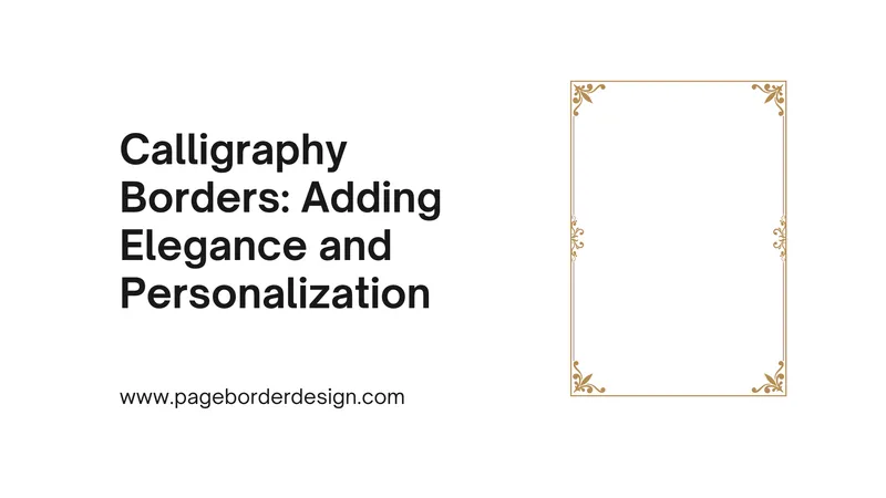 Calligraphy Borders Adding Elegance and Personalization